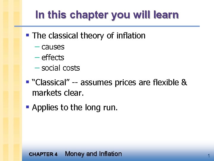 In this chapter you will learn § The classical theory of inflation – causes