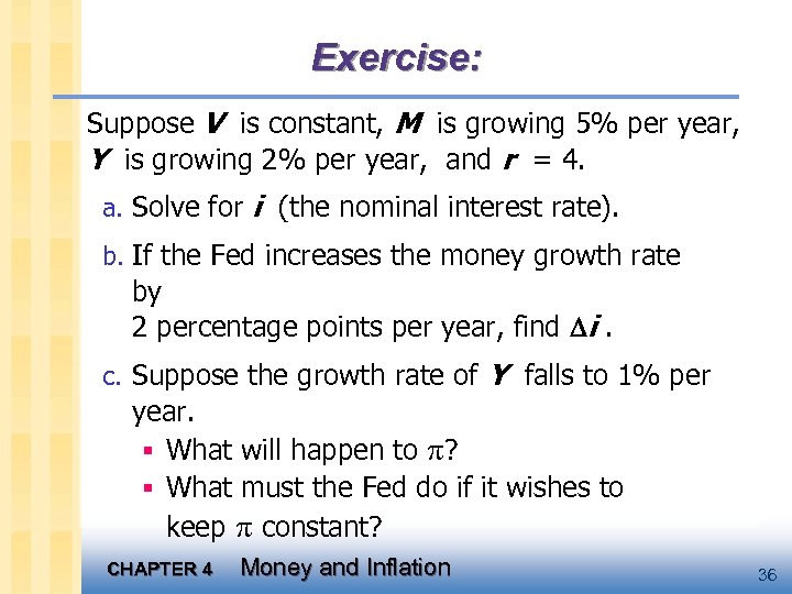 Exercise: Suppose V is constant, M is growing 5% per year, Y is growing