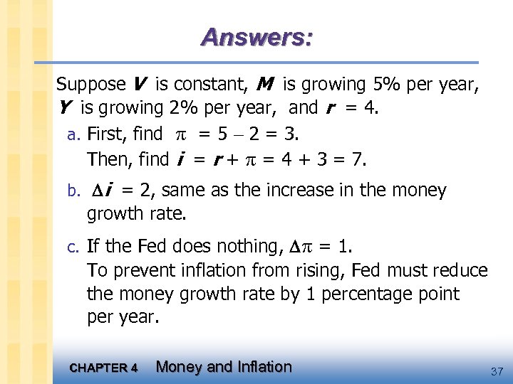 Answers: Suppose V is constant, M is growing 5% per year, Y is growing