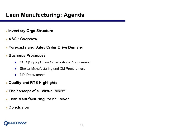 Lean Manufacturing: Agenda n Inventory Orgs Structure n ASCP Overview n Forecasts and Sales