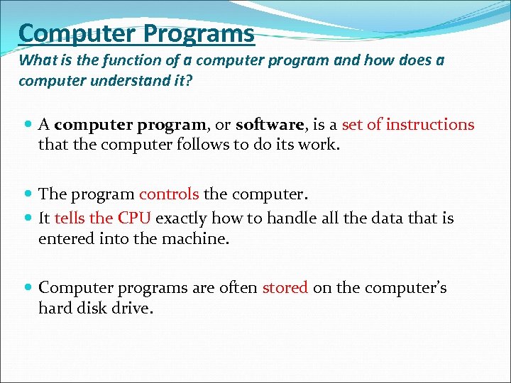 Computer Programs What is the function of a computer program and how does a