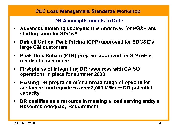 CEC Load Management Standards Workshop DR Accomplishments to Date § Advanced metering deployment is