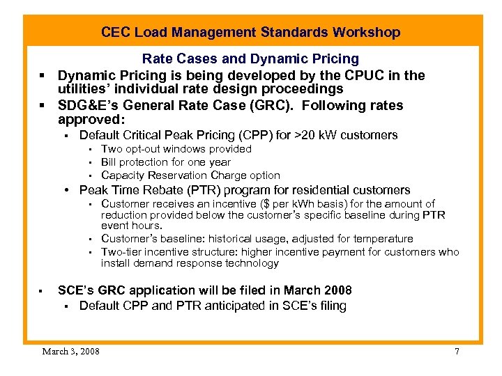 CEC Load Management Standards Workshop Rate Cases and Dynamic Pricing § Dynamic Pricing is