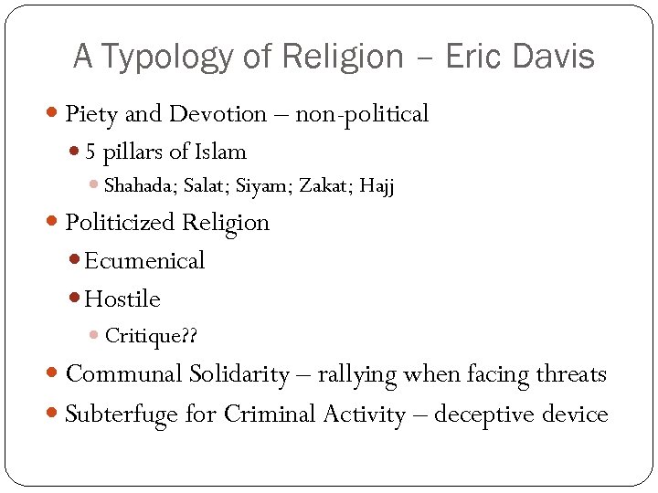 A Typology of Religion – Eric Davis Piety and Devotion – non-political 5 pillars