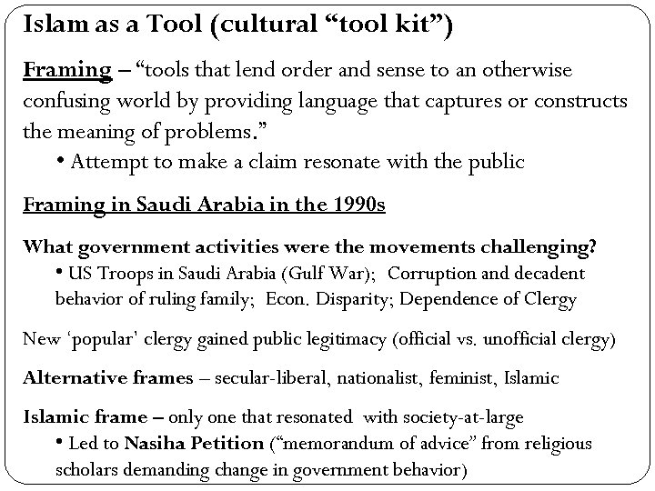 Islam as a Tool (cultural “tool kit”) Framing – “tools that lend order and