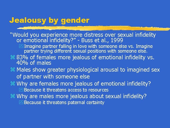 Jealousy by gender “Would you experience more distress over sexual infidelity or emotional infidelity?