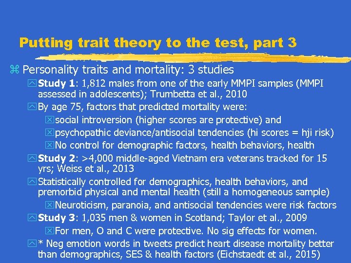 Putting trait theory to the test, part 3 z Personality traits and mortality: 3
