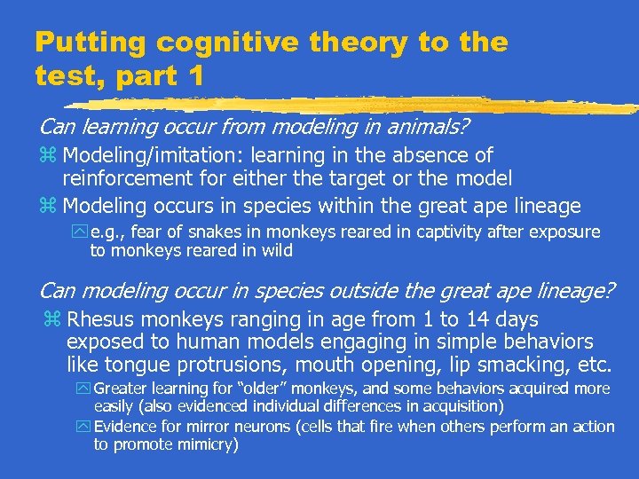Putting cognitive theory to the test, part 1 Can learning occur from modeling in
