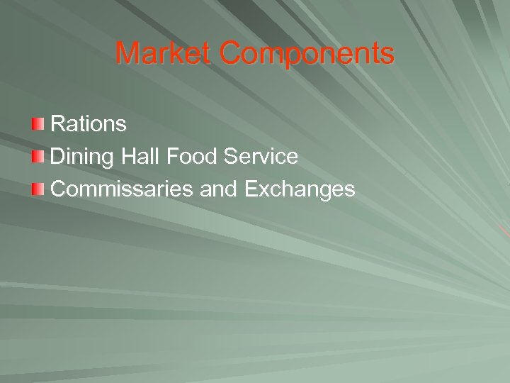 Market Components Rations Dining Hall Food Service Commissaries and Exchanges 