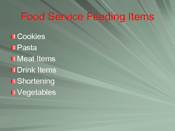 Food Service Feeding Items Cookies Pasta Meat Items Drink Items Shortening Vegetables 