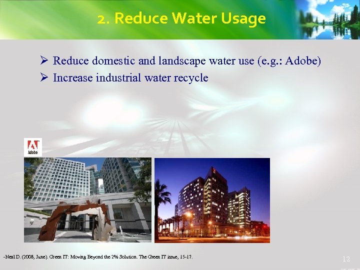 2. Reduce Water Usage Ø Reduce domestic and landscape water use (e. g. :