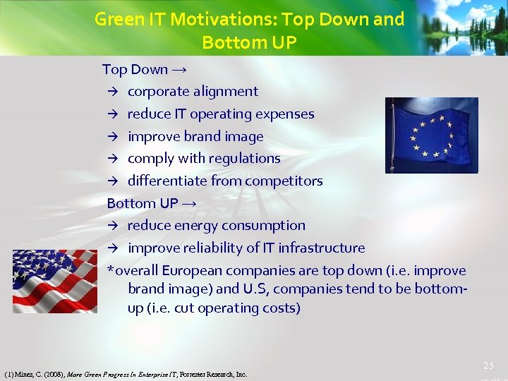 Green IT Motivations: Top Down and Bottom UP Top Down → à corporate alignment