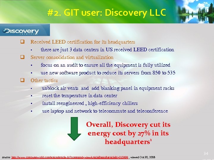 #2. GIT user: Discovery LLC q q q Received LEED certification for its headquarters