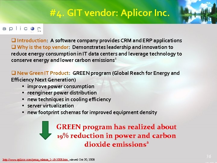 #4. GIT vendor: Aplicor Inc. q Introduction: A software company provides CRM and ERP