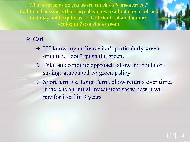 What strategies do you use to convince “conservative, ” traditional bussiness thinking colleagues to