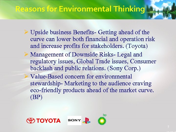 Reasons for Environmental Thinking Ø Upside business Benefits- Getting ahead of the curve can