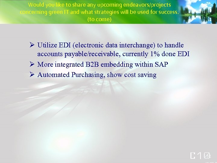 Would you like to share any upcoming endeavors/projects concerning green IT and what strategies