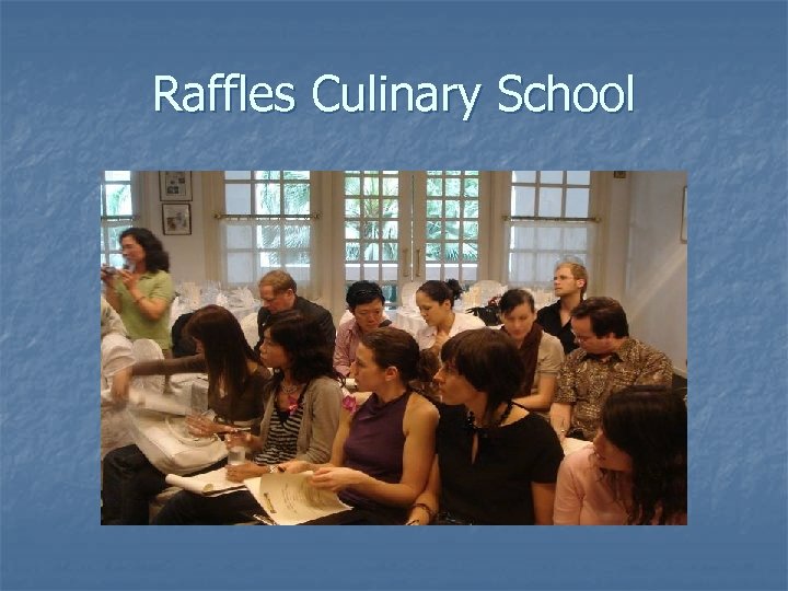 Raffles Culinary School 