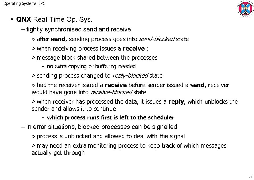 Operating Systems: IPC • QNX Real-Time Op. Sys. – tightly synchronised send and receive