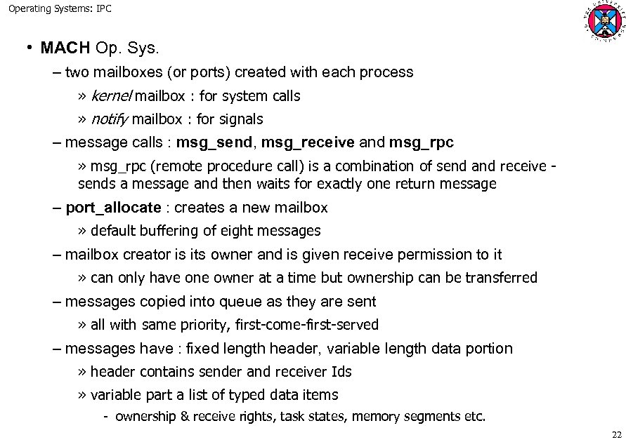 Operating Systems: IPC • MACH Op. Sys. – two mailboxes (or ports) created with