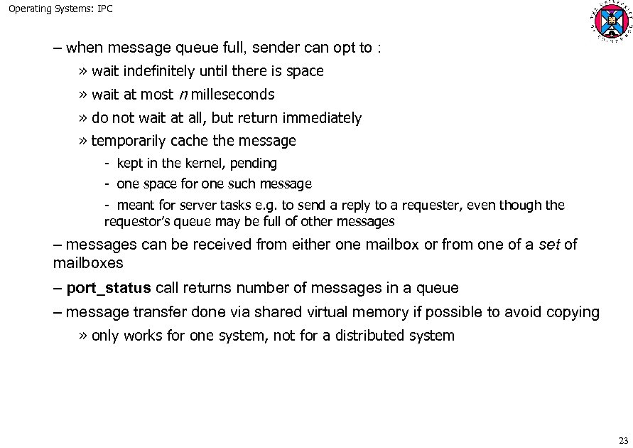 Operating Systems: IPC – when message queue full, sender can opt to : »