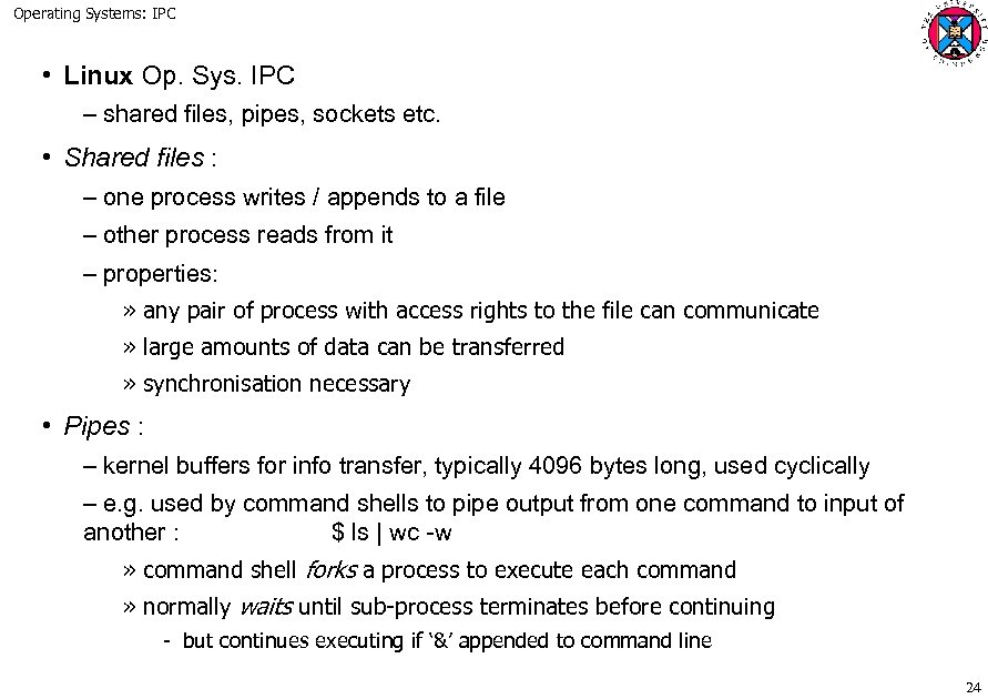 Operating Systems: IPC • Linux Op. Sys. IPC – shared files, pipes, sockets etc.