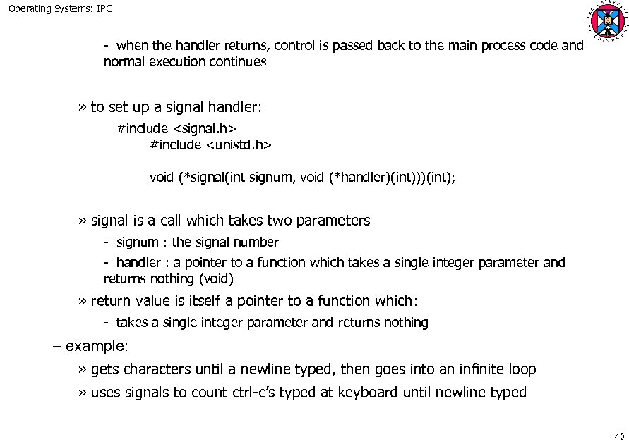 Operating Systems: IPC when the handler returns, control is passed back to the main