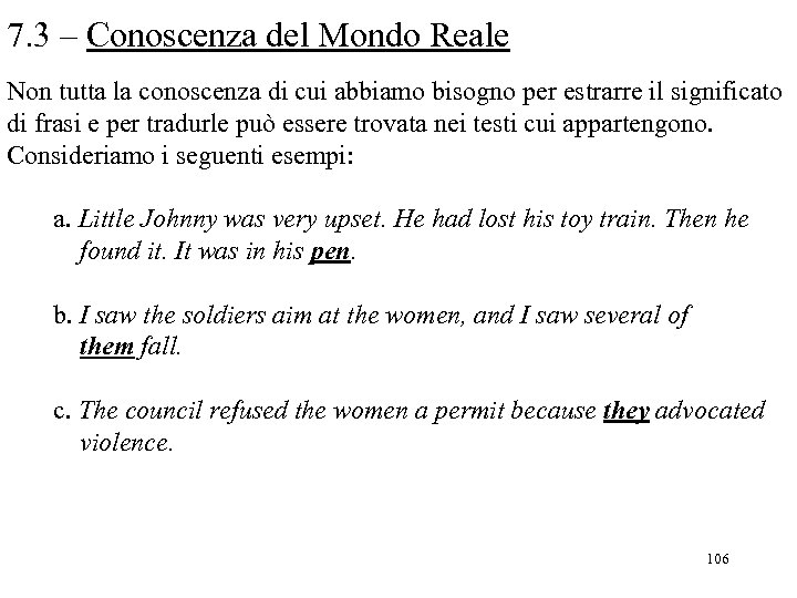 7. 3 – Conoscenza del Mondo Reale Non tutta la conoscenza di cui abbiamo