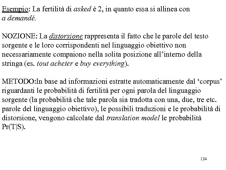 Esempio: La fertilità di asked è 2, in quanto essa si allinea con a