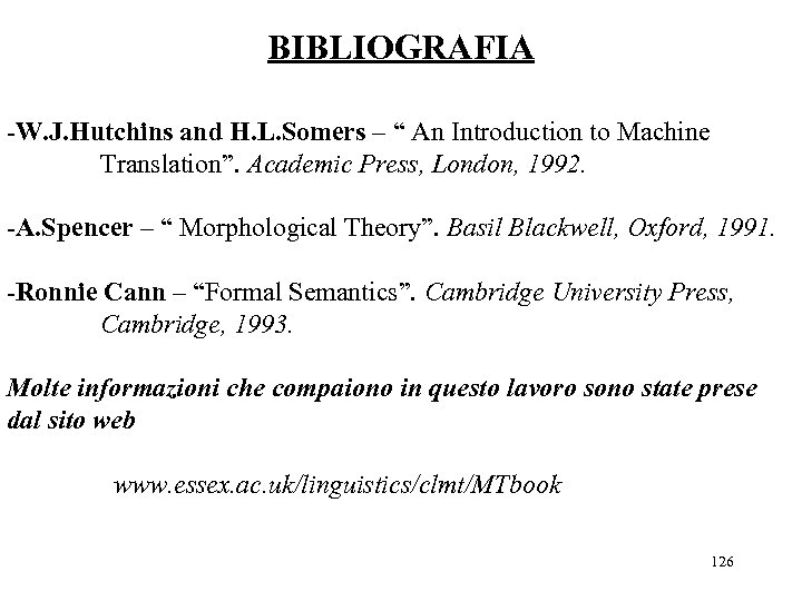 BIBLIOGRAFIA -W. J. Hutchins and H. L. Somers – “ An Introduction to Machine