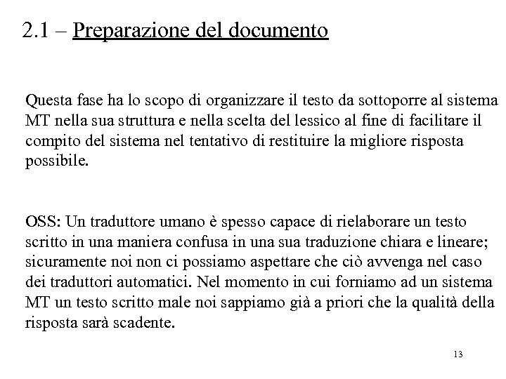 2. 1 – Preparazione del documento Questa fase ha lo scopo di organizzare il