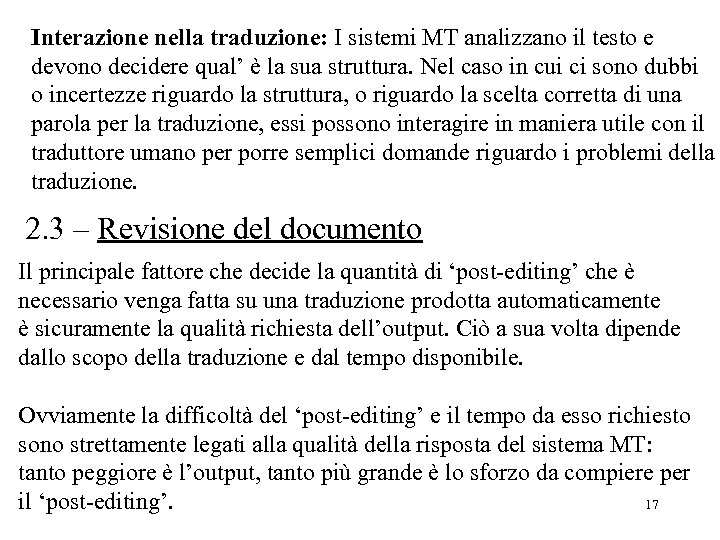 Interazione nella traduzione: I sistemi MT analizzano il testo e devono decidere qual’ è