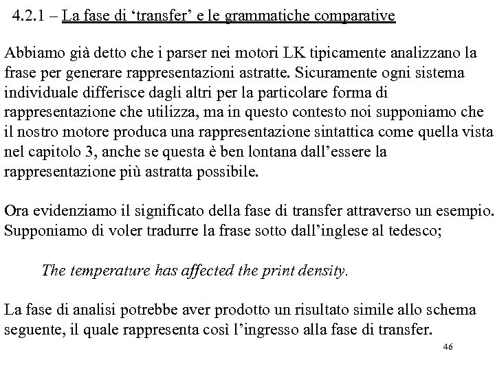 4. 2. 1 – La fase di ‘transfer’ e le grammatiche comparative Abbiamo già