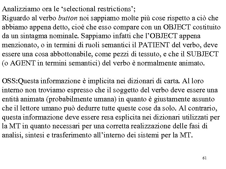 Analizziamo ora le ‘selectional restrictions’; Riguardo al verbo button noi sappiamo molte più cose