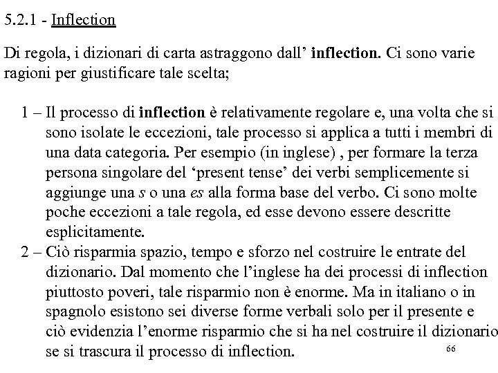 5. 2. 1 - Inflection Di regola, i dizionari di carta astraggono dall’ inflection.