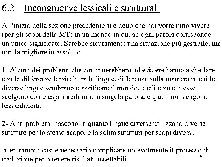 6. 2 – Incongruenze lessicali e strutturali All’inizio della sezione precedente si è detto