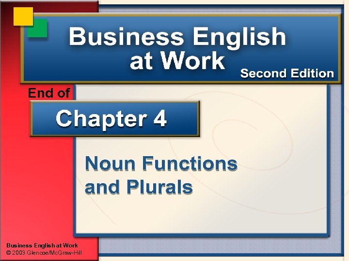 End of Business English at Work © 2003 Glencoe/Mc. Graw-Hill 