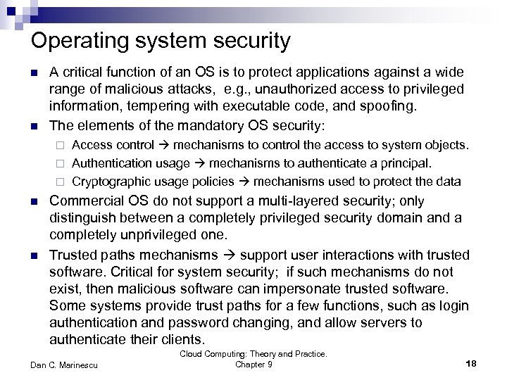 Operating system security n n A critical function of an OS is to protect