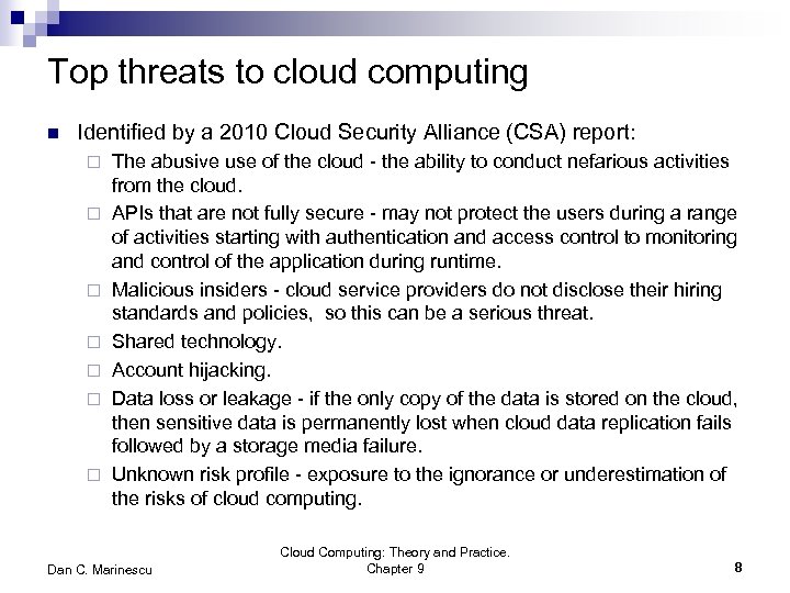Top threats to cloud computing n Identified by a 2010 Cloud Security Alliance (CSA)