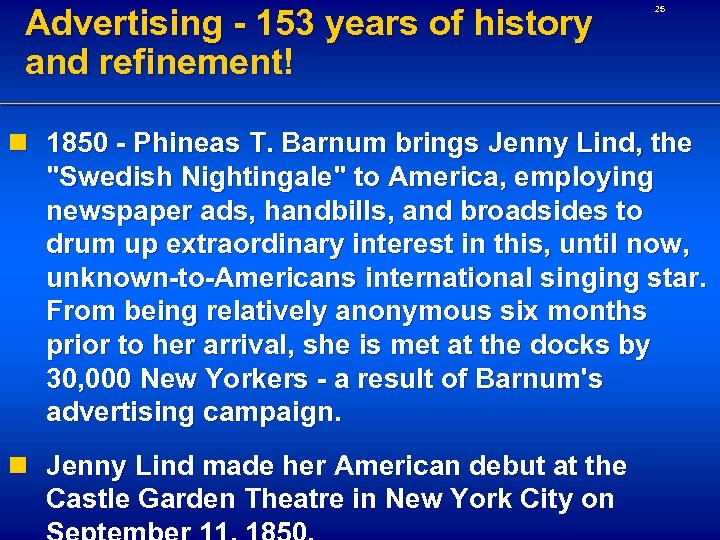 Advertising - 153 years of history and refinement! 25 n 1850 - Phineas T.