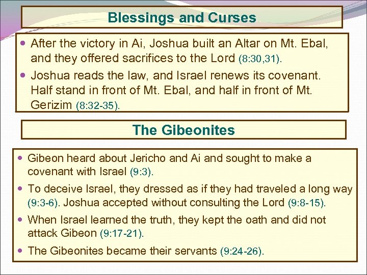 Blessings and Curses After the victory in Ai, Joshua built an Altar on Mt.