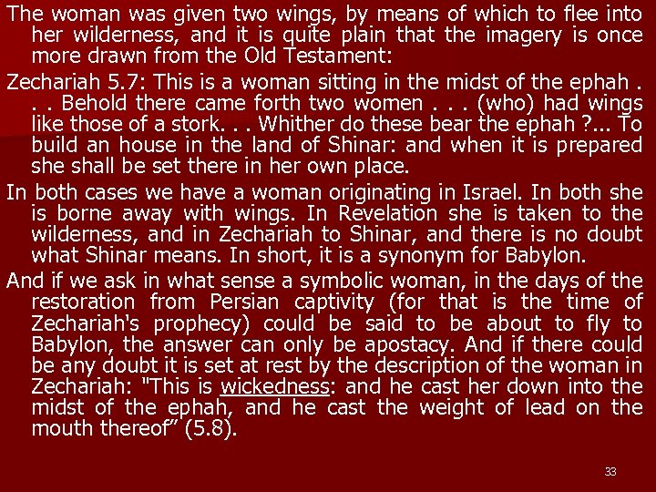 The woman was given two wings, by means of which to flee into her