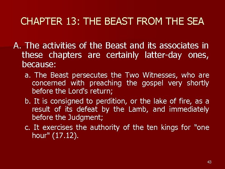 CHAPTER 13: THE BEAST FROM THE SEA A. The activities of the Beast and