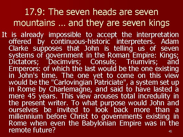 17. 9: The seven heads are seven mountains … and they are seven kings