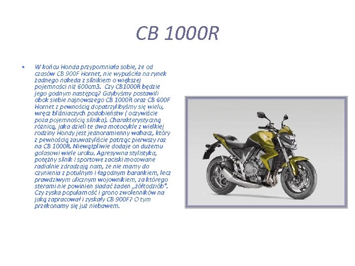 CB 1000 R • W końcu Honda przypomniała sobie, że od czasów CB 900