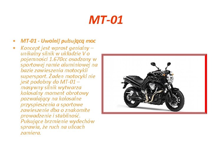 MT-01 • MT-01 - Uwolnij pulsującą moc • Koncept jest wprost genialny – unikalny