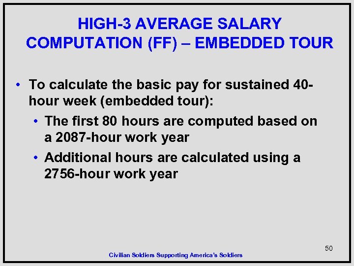 HIGH-3 AVERAGE SALARY COMPUTATION (FF) – EMBEDDED TOUR • To calculate the basic pay