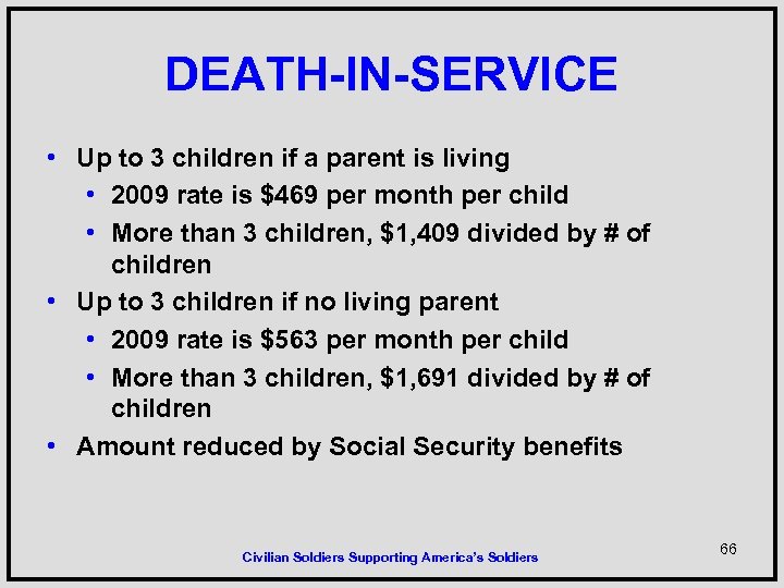 DEATH-IN-SERVICE • Up to 3 children if a parent is living • 2009 rate