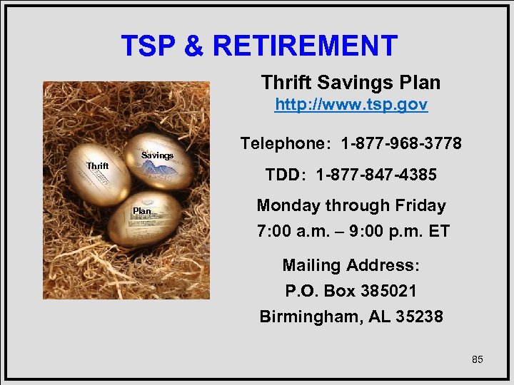 TSP & RETIREMENT Thrift Savings Plan http: //www. tsp. gov Savings Thrift Telephone: 1