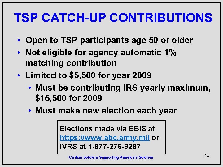 TSP CATCH-UP CONTRIBUTIONS • Open to TSP participants age 50 or older • Not